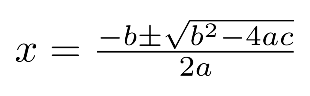The quadratic formula: x equals negative b, plus or minus the square root of b squared minus 4ac, all over 2a